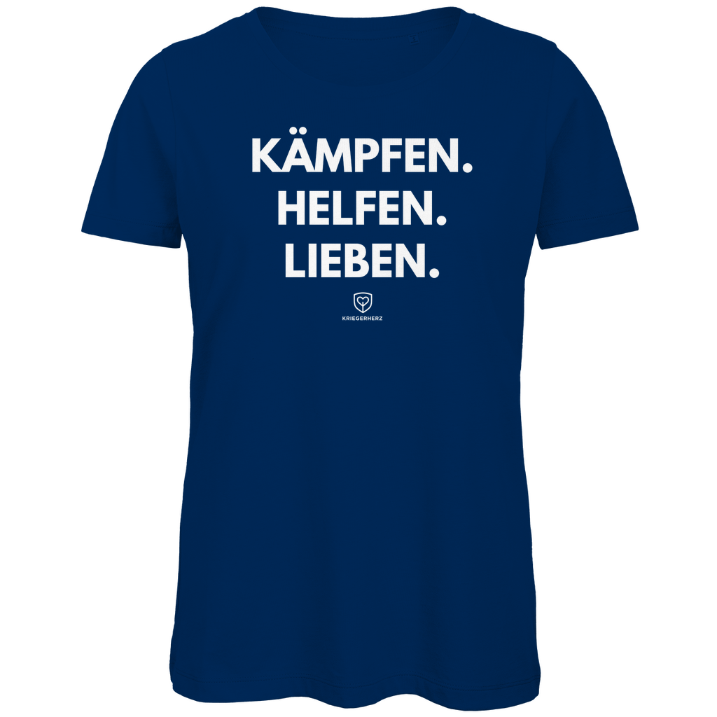 KÄMPFEN. HELFEN. LIEBEN. T-Shirt Damen
