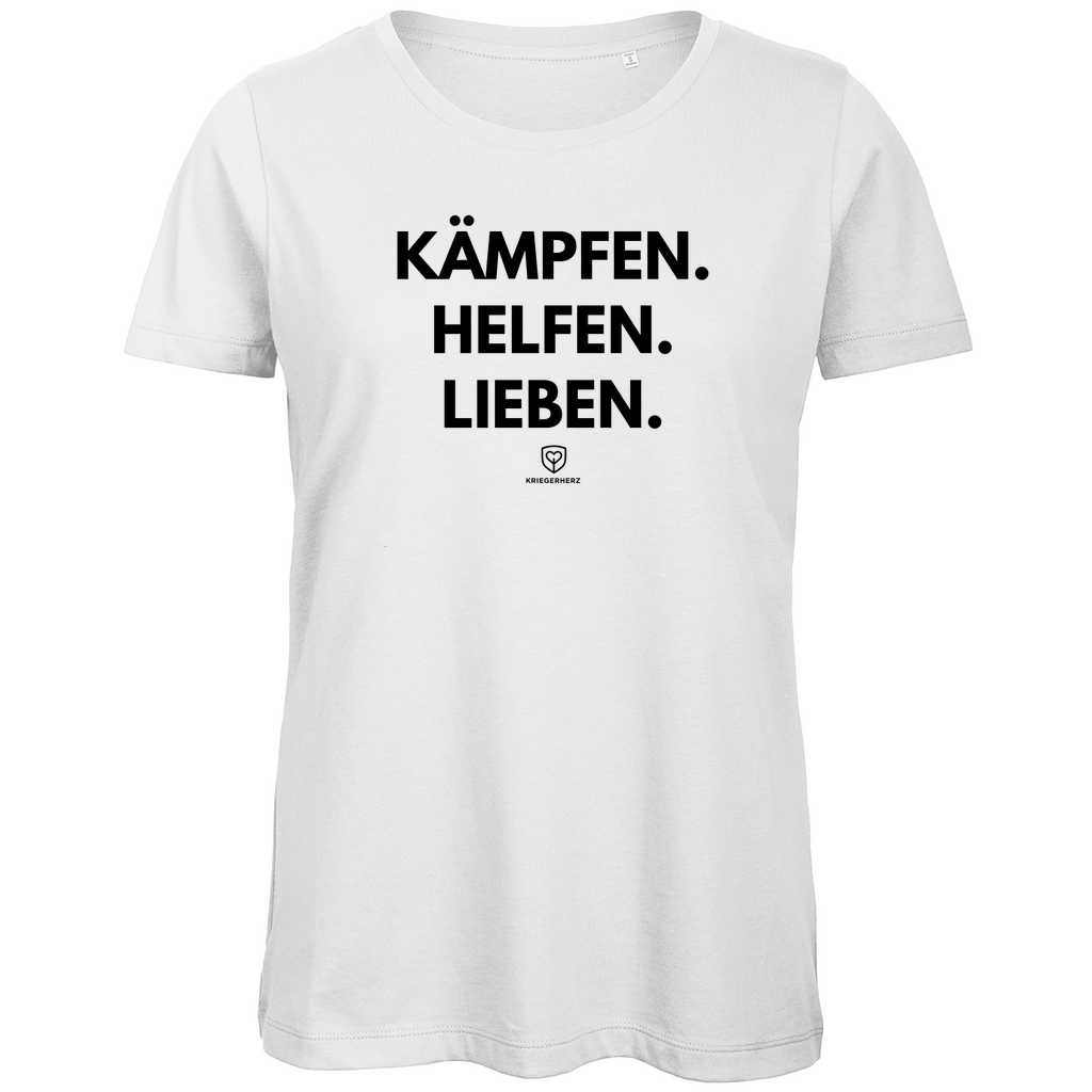 KÄMPFEN. HELFEN. LIEBEN. T-Shirt Damen