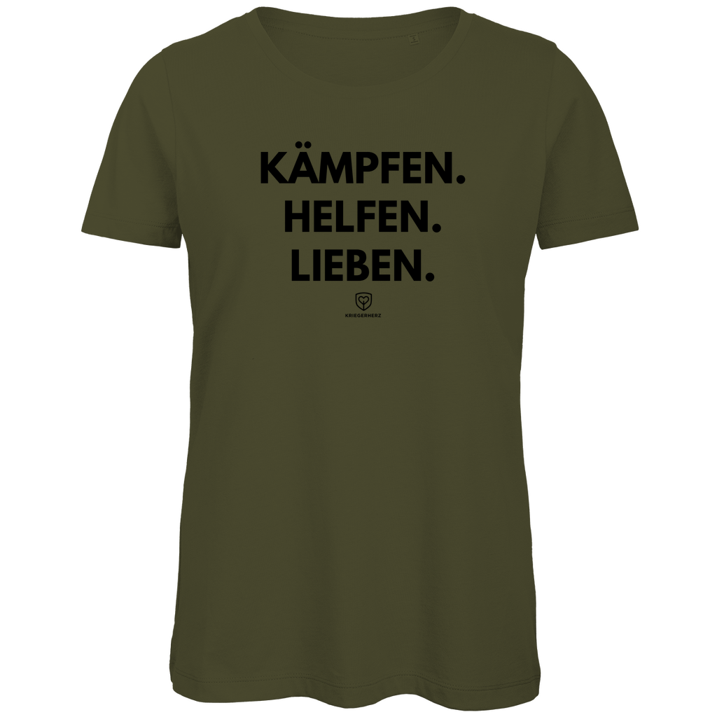KÄMPFEN. HELFEN. LIEBEN. T-Shirt Damen