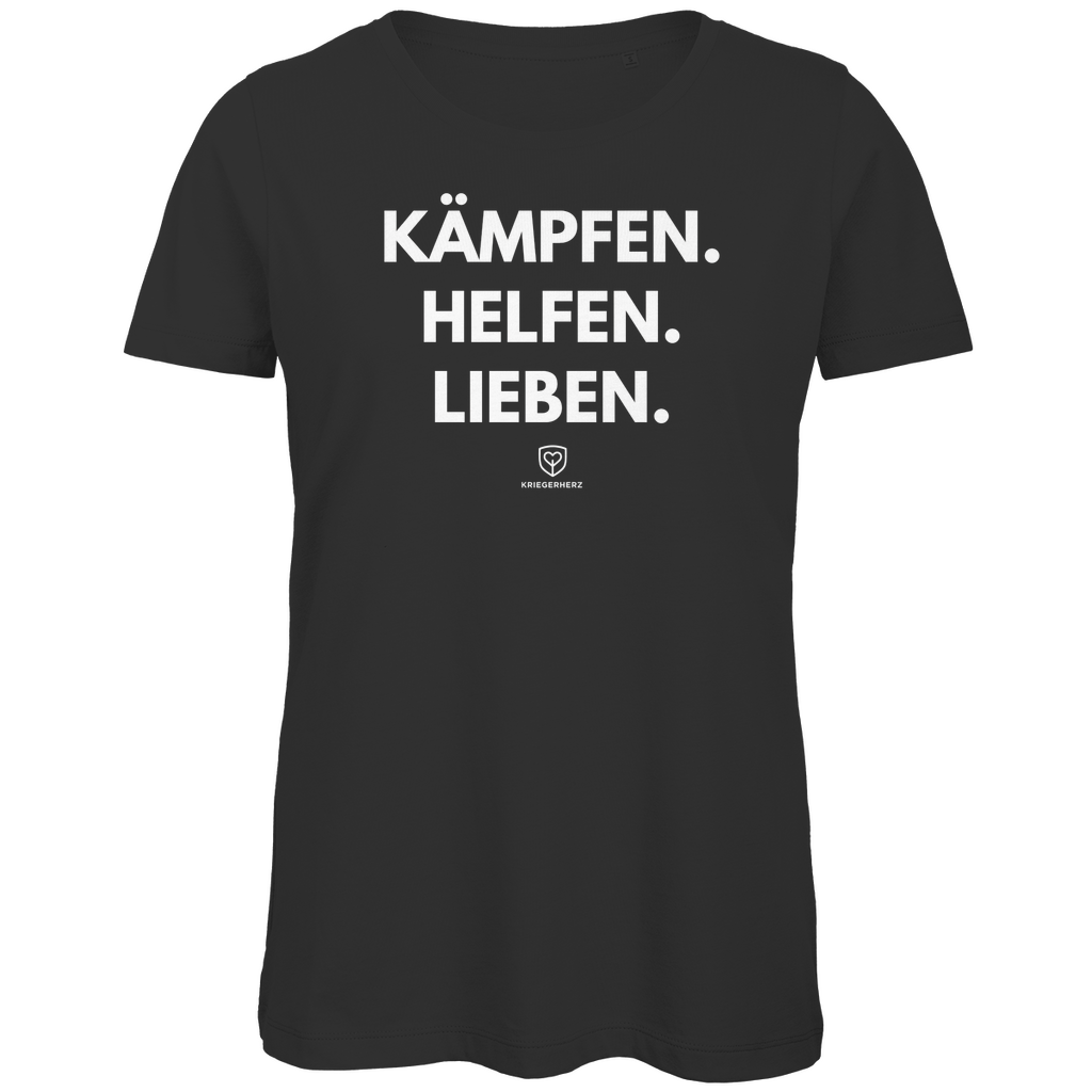 KÄMPFEN. HELFEN. LIEBEN. T-Shirt Damen