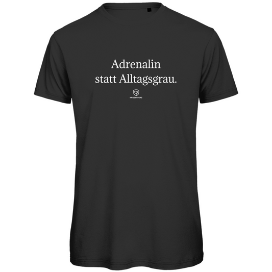 Adrenalin statt Alltagsgrau  T-Shirt Herren