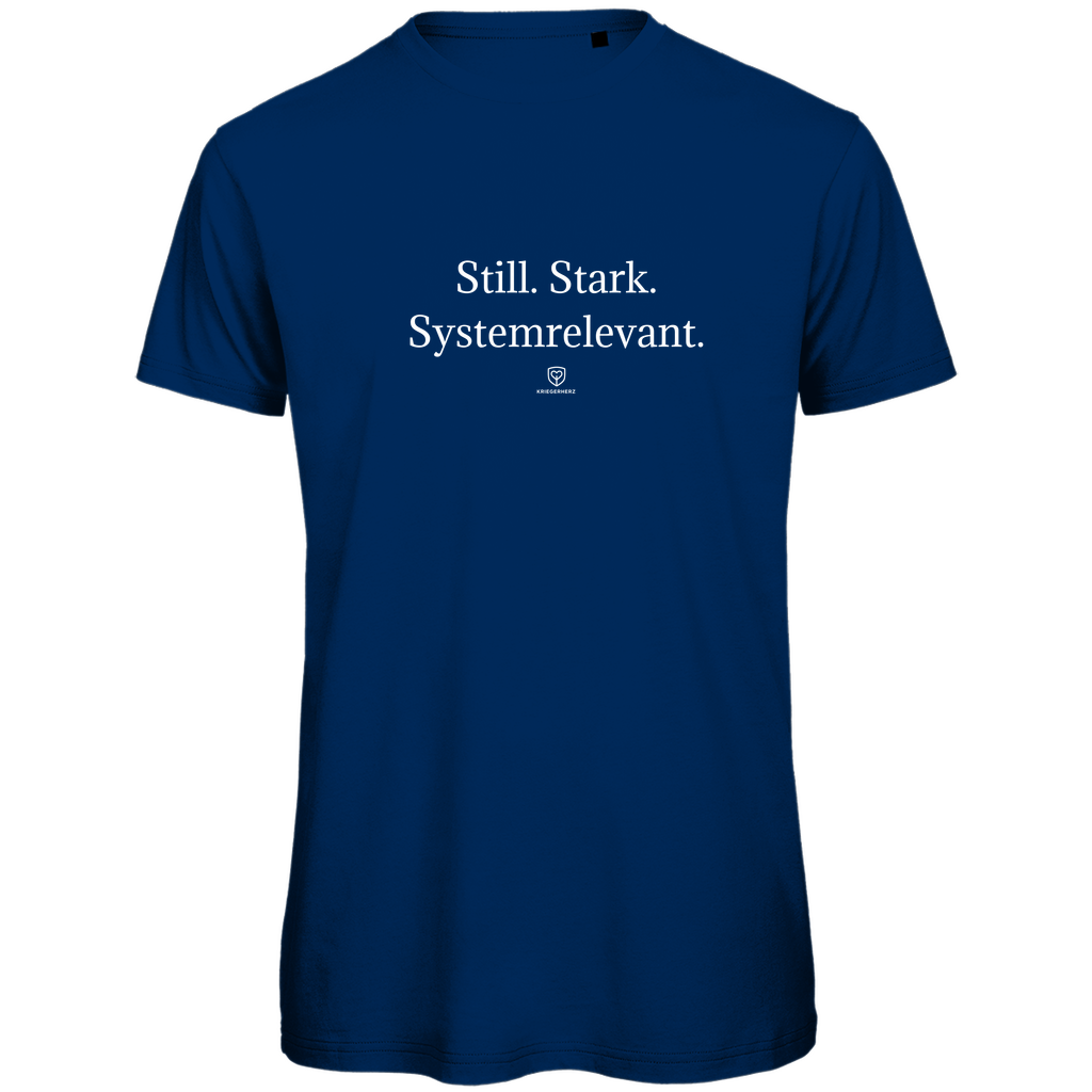 Still. Stark. Systemrelevant.  T-Shirt Herren